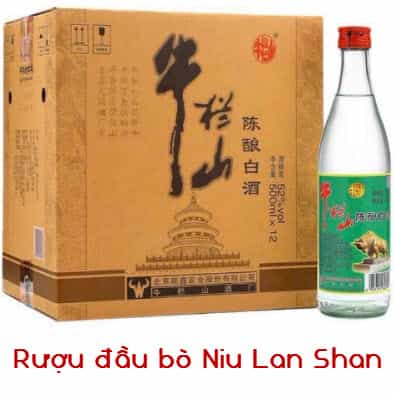 Niu Lan Shan – rượu đầu bò nhãn xanh Trung Quốc